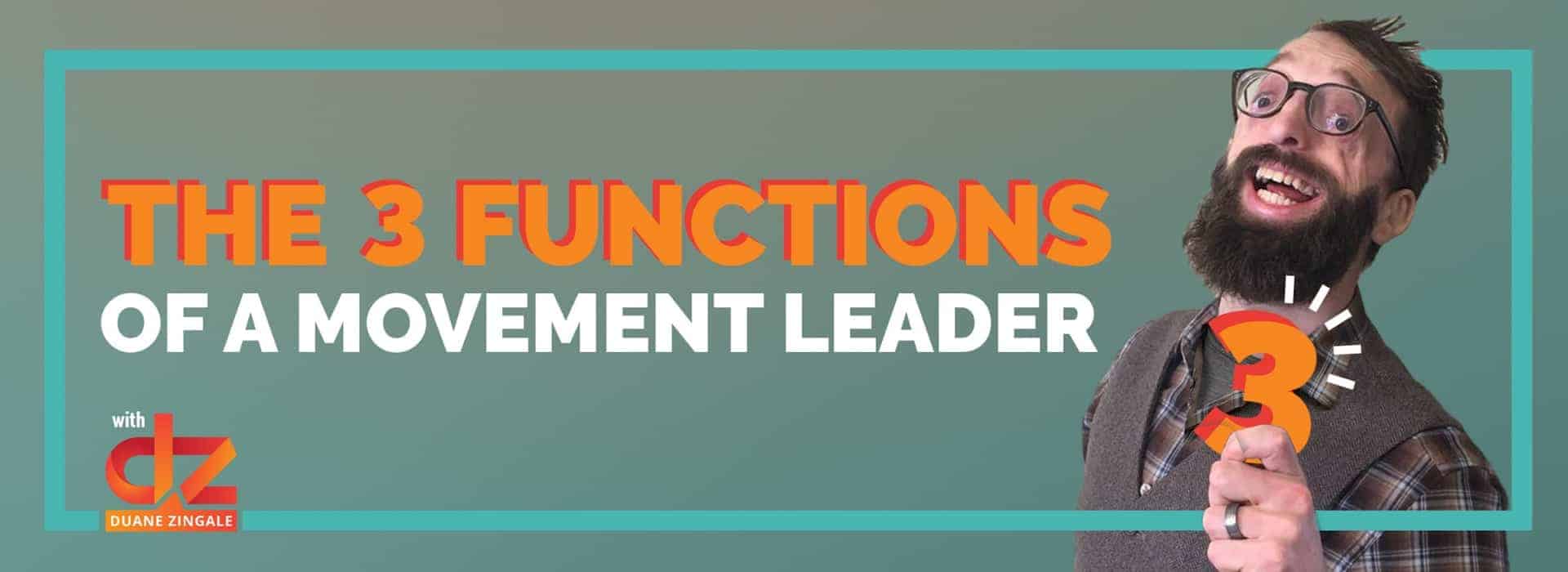 MYMS 11: The 3 essential roles of a movement leader