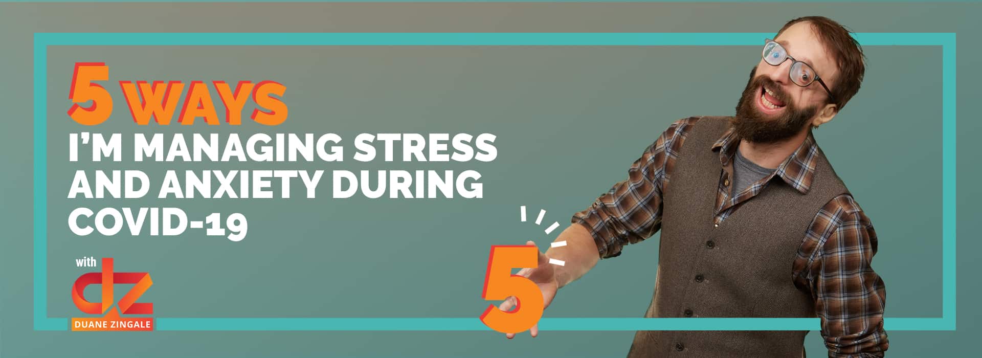 MYMS 13: 5 idea’s for reducing stress and anxiety during crisis